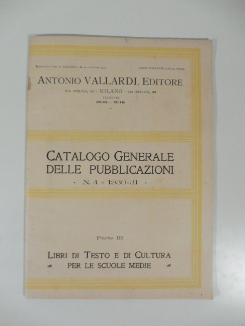 Antonio Vallardi editore. Catalogo generale delle pubblicazioni. Parte III. Libri di testo e di cultura per le scuole medie